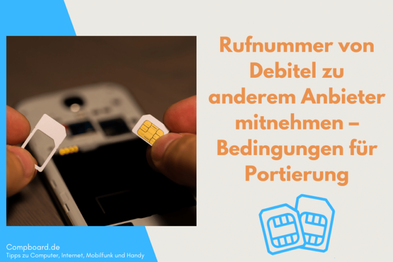 Rufnummer von Debitel zu anderem Anbieter mitnehmen – Bedingungen für Portierung