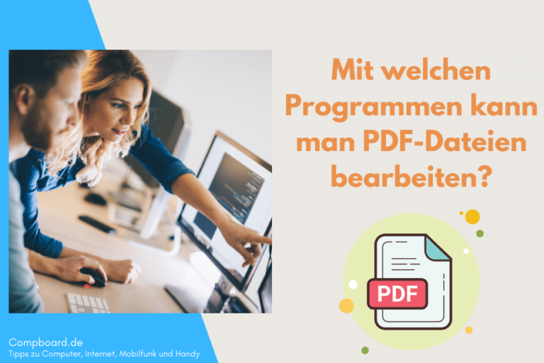 Mit welchen Programmen kann man PDF-Dateien bearbeiten?